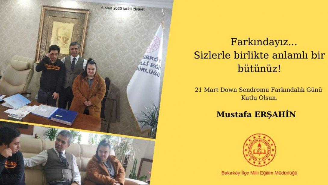 Sn.Mustafa ERŞAHİN'in 21 Mart Down Sendromu Farkındalık Günü Mesajı