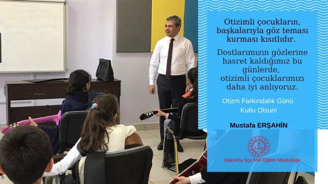 Sn.Mustafa Erşahin'in Otizm Farkındalık Günü Mesajı