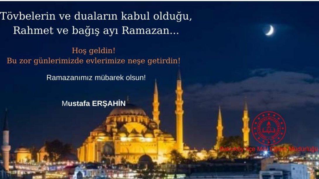 Sn.Mustafa Erşahin'in Ramazan Ayı Mesajı
