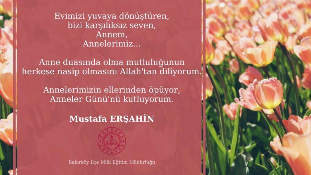 Sn.Mustafa Erşahin'in Anneler Günü Mesajı