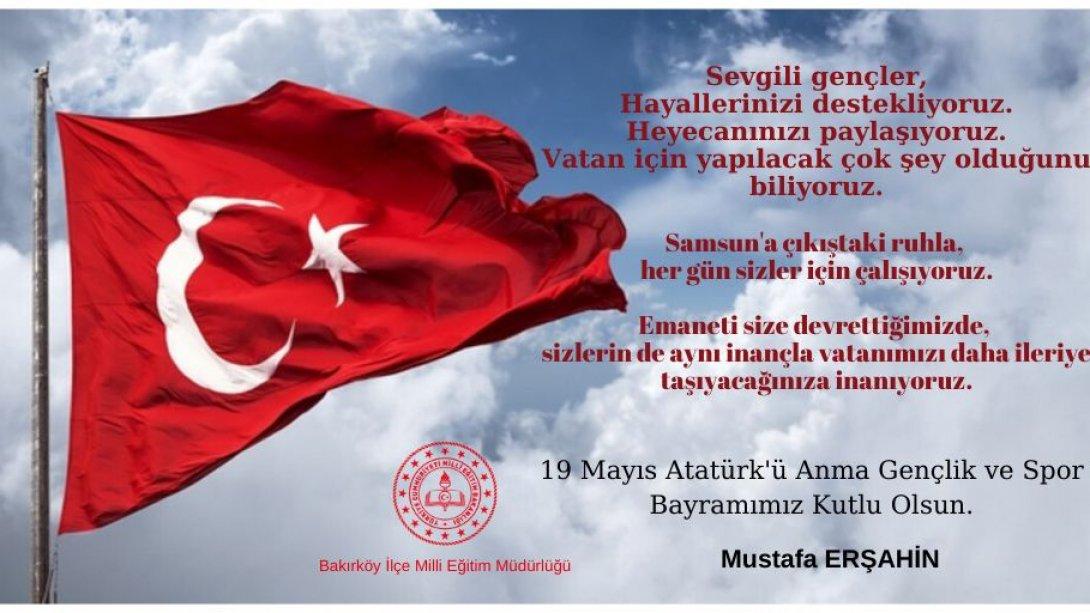 Sn.Mustafa Erşahin'in 19 Mayıs Mesajı
