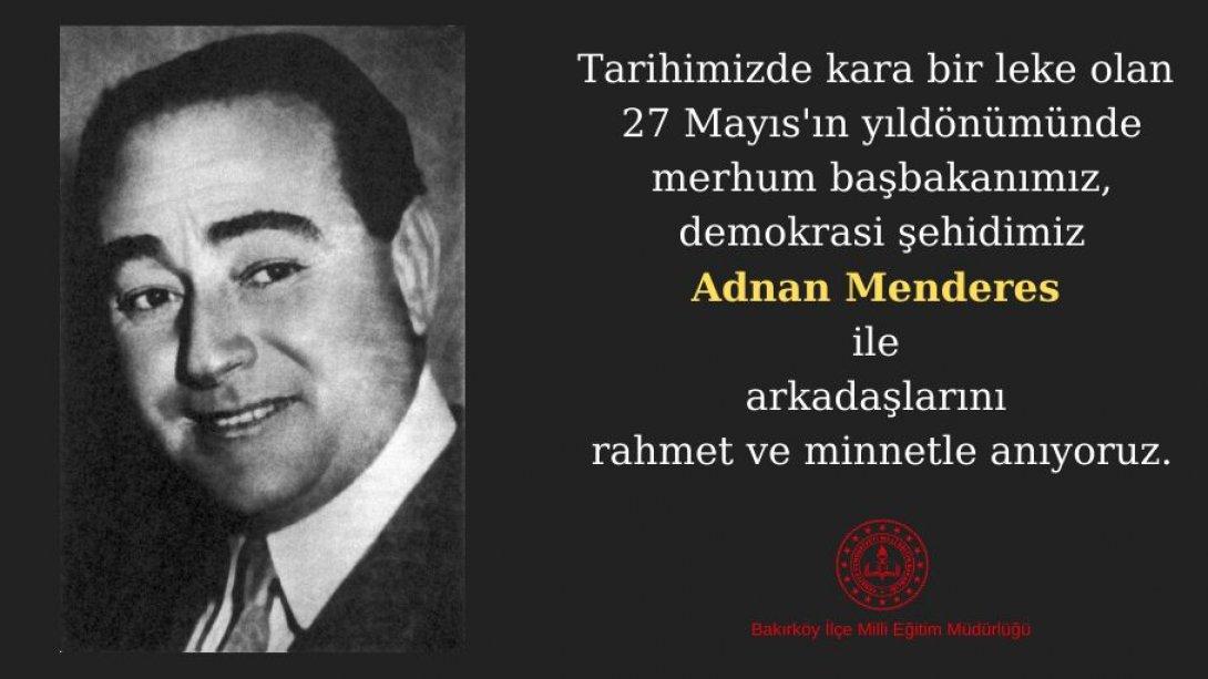 Adnan Menderes'i rahmetle anıyoruz