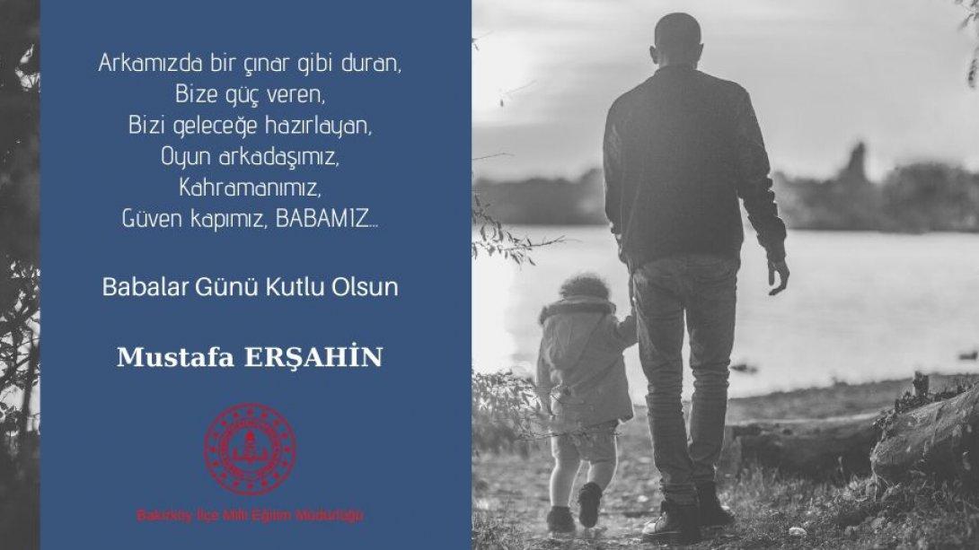 Mustafa Erşahin'den Babalar Günü Mesajı