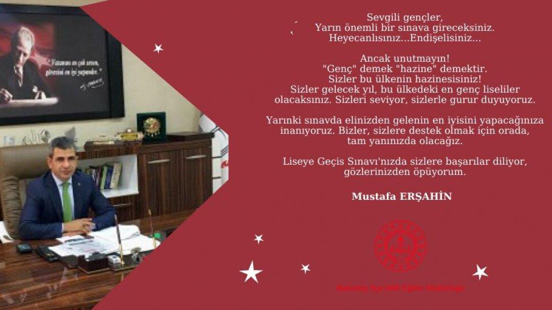 Sn.Mustafa Erşahin LGS'ye Girecek Öğrencilere Başarılar Diledi